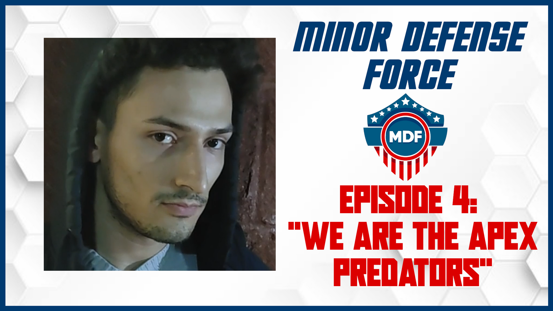 Episode #4: "We Are The Apex Predators"